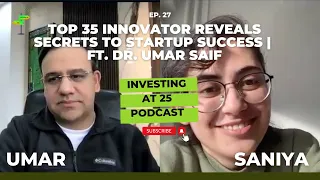 Top 35 Innovator Reveals Secrets to Startup Success | Dr. Umar Saif Exclusive Interview