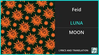 Feid - LUNA Lyrics English Translation - ft ATL Jacob - Spanish and English Dual Lyrics