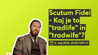 Scutum Fidei - Kaj je to "tradlife" in "tradwife" in kako se tega lotiti?