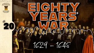 Eighty Years' War (1629 - 1648) Ep. 20 - One Last Battle