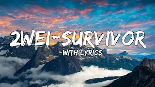 2WEI-Survivor(With Lyrics)Dark Musics