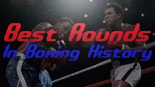 Best Rounds In Boxing History | Part 1