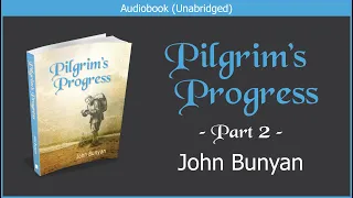 Pilgrim's Progress (Updated Edition) | Part 2 | John Bunyan | Free Christian Audiobook