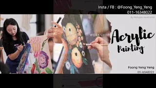 Acrylic painting workshop by Ms Foong Yeng Yeng (Kuala Lumpur , Malaysia)