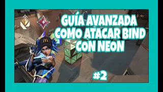 🟣 2. Como ATACAR BIND con NEON como un PRO 📚 TIPS con NEON (GUIA NEON VALORANT) 🟣 TUTORIAL NEON 🟣