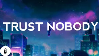 DJ Snake - Trust Nobody (Lyrics)
