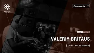 VALERIY BRITAUS  [ cultkitchen ] Megapolis 89.5 fm @ Pioneer DJ TV | Moscow