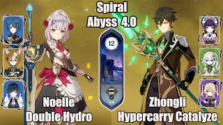 C6 Noelle Double Hydro And C0 Zhongli Hypercarry Catalyze SPIRAL ABYSS 4.0 - Genshin impact