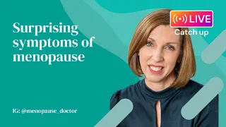 Surprising menopause symptoms | Dr Louise Newson