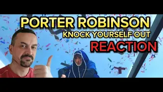 Porter Robinson - KNOCK YOURSELF OUT XD (Official Music Video reaction