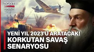 2024 Yılı 2023'ü Aratacak! Nostradamus'tan Deniz Savaşı Senaryosu - TGRT Haber