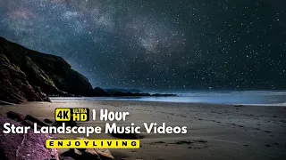 1 HOURS of STARSCAPES (4K) STAR Landscapes  Stunning AstroLapse Scenes Relaxing Music for Deep Sleep