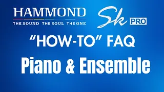 Hammond SkPRO "How-To" FAQ Video #9 "Piano & Ensemble"