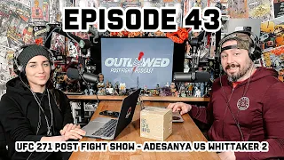 UFC 271 Post Fight Show | The Outlawed Post Fight Podcast Episode #43