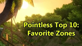 Pointless Top 10: Favorite WoW Zones | WoWcrendor