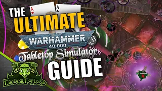 Everything You Need To Know About Playing Warhammer 40k Online with Tabletop Simulator
