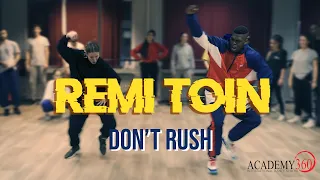 Young T & Bugsey - Don’t Rush | Choreography by REMI TOIN