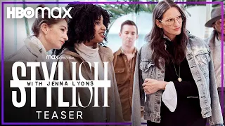 Stylish with Jenna Lyons | Official Teaser | HBO Max