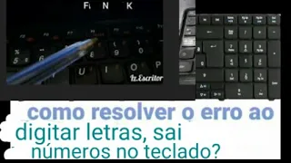 Como resolver o erro no teclado ao digitar letras e sai números no pc e notebook ? Resolvido 2021.