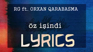 RG & Orxan Qarabasma - Öz işindi (LYRICS)