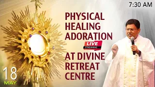 Physical Healing Adoration | 18 May | Fr. Augustine Vallooran VC | Divine Retreat Centre