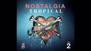 Nostalgia Tropical Vol 2 Cumbia y Plena de Siempre