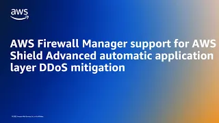 AWS Firewall Manager supports AWS Shield Advanced automatic application layer DDoS mitigation