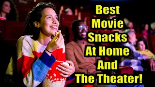 The Best Movie Snacks! | At Home And The Theater