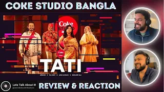 Tati | Coke Studio Bangla | Arnob X Oli Boy X Jaya Ahsan X Gonjer Ali |🔥 Reaction & Review 🔥