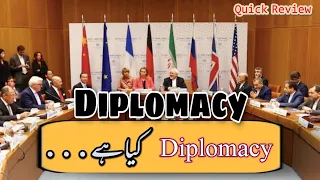 What is Diplomacy | Diplomacy is IR | Importance of Diplomacy in World Relationship