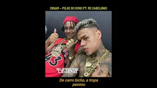 Oruam - Filho do Dono ft. MC Cabelinho (Letra)