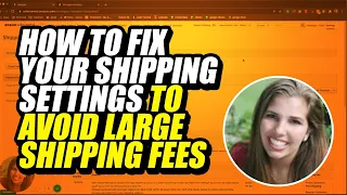 How to Fix Your Shipping Settings to Avoid Large Shipping Fees