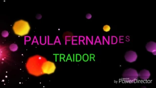 Paula Fernandes - Traidor (Letra)