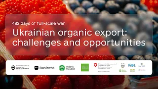 Online-conference: 482 days of full-scale war. Ukrainian organic export: challenges and opportunitie