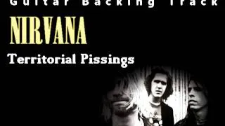 Nirvana - Territorial pissings (Guitar - Backing Track) w/ Vocals