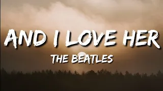 The Beatles - And I Love Her (Lyrics)