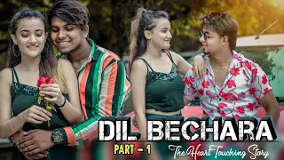 Dil Bechara | Heart Touching Love Story | Part-1| its Rustam Ft. EVR