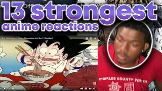 13 Strongest Anime Characters And the 13 Weakest | AN OFFICIALDRE REACTION | ROAD TO 900 | PLZ SUB