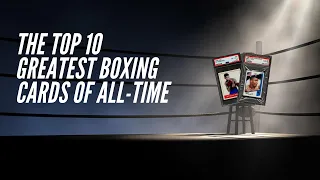 The Top 10 Boxing Cards of All-Time