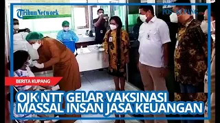 OJK NTT Gelar Vaksinasi Massal Insan Jasa Keuangan