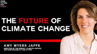 Understanding Climate Change & Renewable Technology | with Marc Beckman and Amy Jaffe