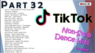 TikTok Non-Stop Dance Hits Part 32 | DJ Sherr