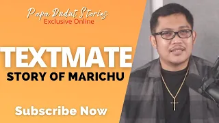 MARICHU | PAPA DUDUT STORIES