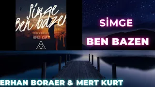 Simge - Ben Bazen (Erhan Boraer Ft. Mert Kurt )