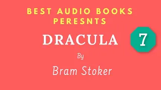 Dracula Chapter 7 By Bram Stoker Full AudioBook