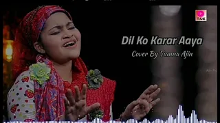 Dil Ko Karar Aaya Cover By Yumna Ajin | Neha Kakkar1080p