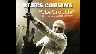 Blues Cousins "The Trouble".