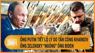 Toàn cảnh thế giới 29/5: Ông Putin tiết lộ lý do tấn công Kharkov, ông Zelensky “ngóng” ông Biden