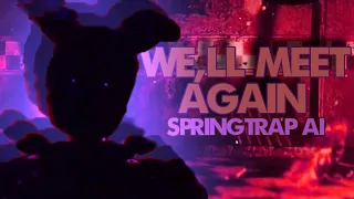 WE'LL MEET AGAIN-  Springtrap Cover (AI)