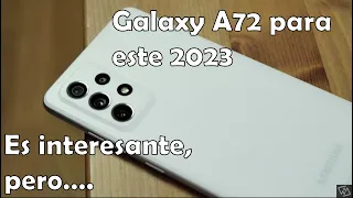 Galaxy A72 para este 2023 es interesante pero....